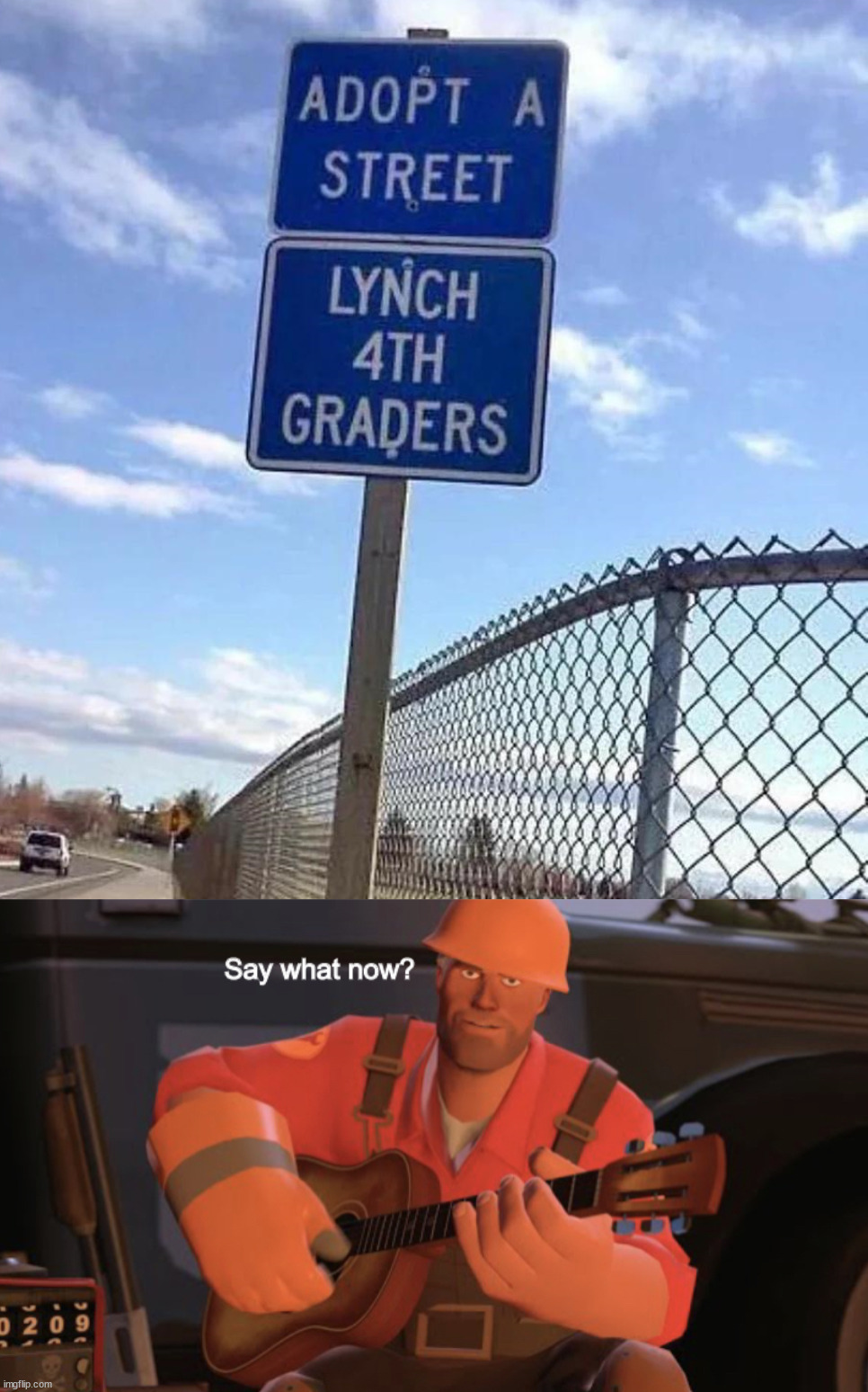 Lynch 4th graders? | image tagged in say what now | made w/ Imgflip meme maker