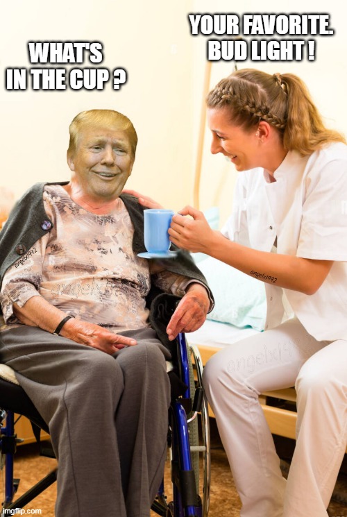 old people | YOUR FAVORITE.
BUD LIGHT ! WHAT'S IN THE CUP ? | image tagged in old people,beer,bud light,donald trump is an idiot,old,drinks | made w/ Imgflip meme maker