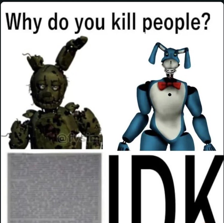 why do you kill people? Blank Meme Template