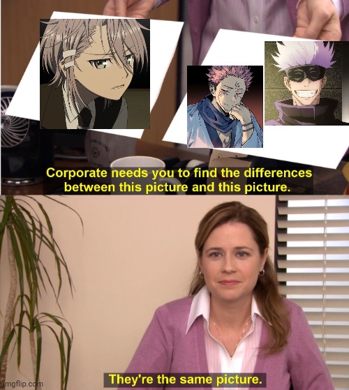 Sukuna Gojo & Sukuna & Gojo | image tagged in memes,they're the same picture,k project,jujutsu kaisen | made w/ Imgflip meme maker