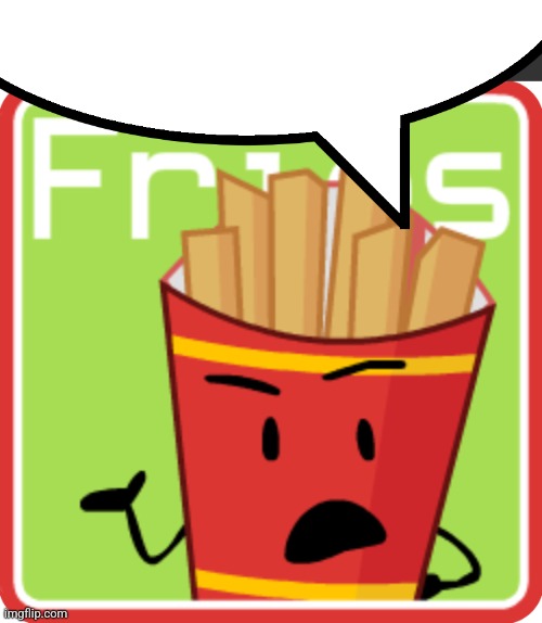 FriesBFDI. fanmade voting icon | image tagged in friesbfdi fanmade voting icon | made w/ Imgflip meme maker