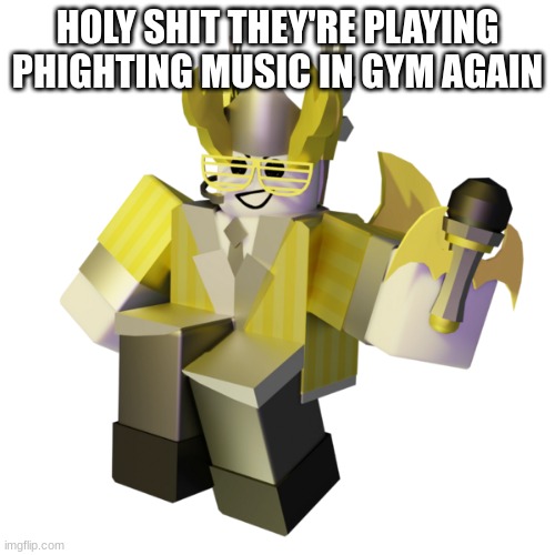 I wanna be Valk so badly because then I can know what its like to be short | HOLY SHIT THEY'RE PLAYING PHIGHTING MUSIC IN GYM AGAIN | image tagged in valk | made w/ Imgflip meme maker