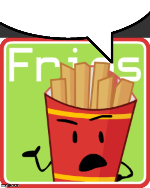 FriesBFDI. fanmade voting icon | image tagged in friesbfdi fanmade voting icon | made w/ Imgflip meme maker