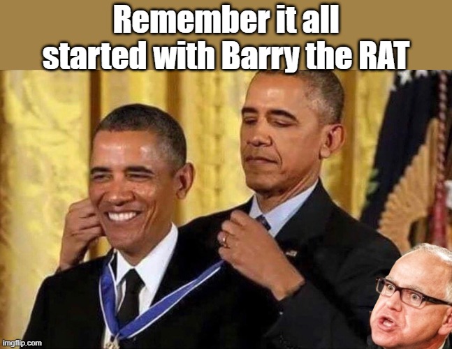 obama medal | Remember it all started with Barry the RAT | image tagged in obama medal | made w/ Imgflip meme maker