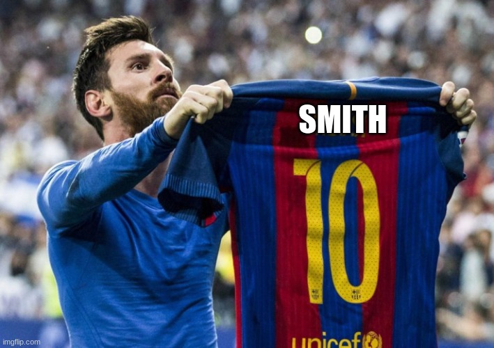 Messi showing shirt | SMITH | image tagged in messi showing shirt | made w/ Imgflip meme maker