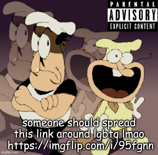 Make Some Noise™ | someone should spread this link around lgbtq lmao  https://imgflip.com/i/95fgnn | image tagged in make some noise | made w/ Imgflip meme maker