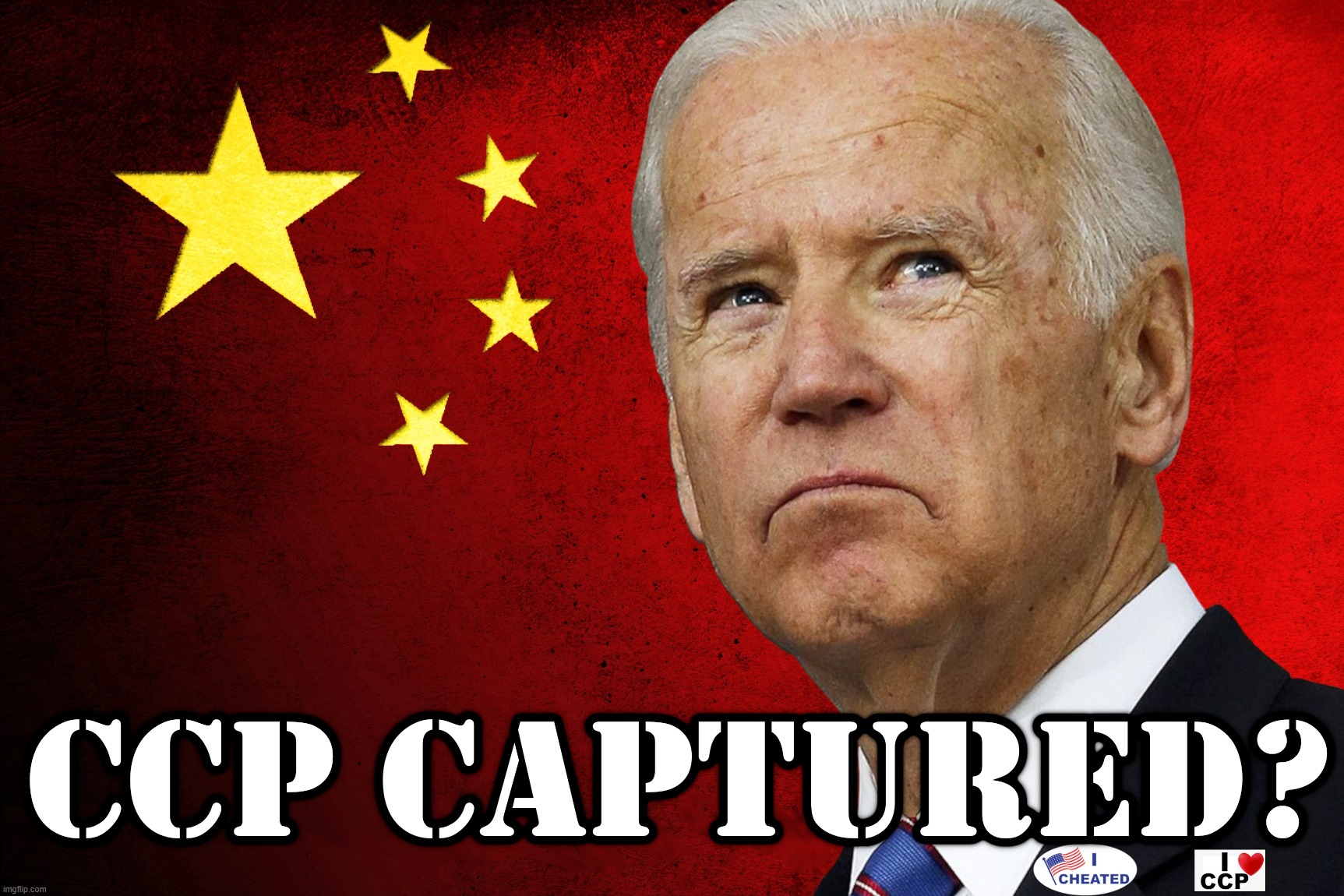 CCP CAPTURED? Biden | image tagged in joe biden,chinese,communist,party,ccp,owned | made w/ Imgflip meme maker