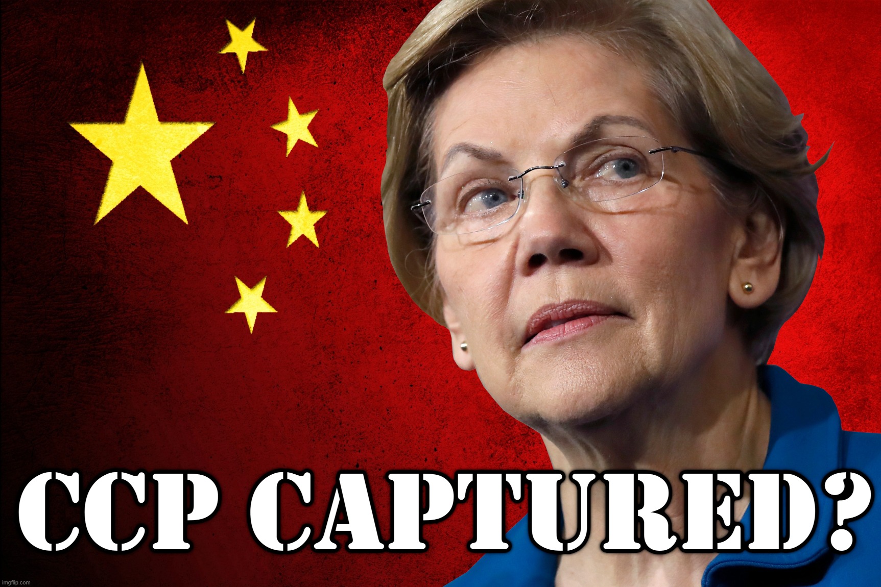 CCP CAPTURED? Warren | image tagged in elizabeth warren,chinese,communist,party,ccp,owned | made w/ Imgflip meme maker