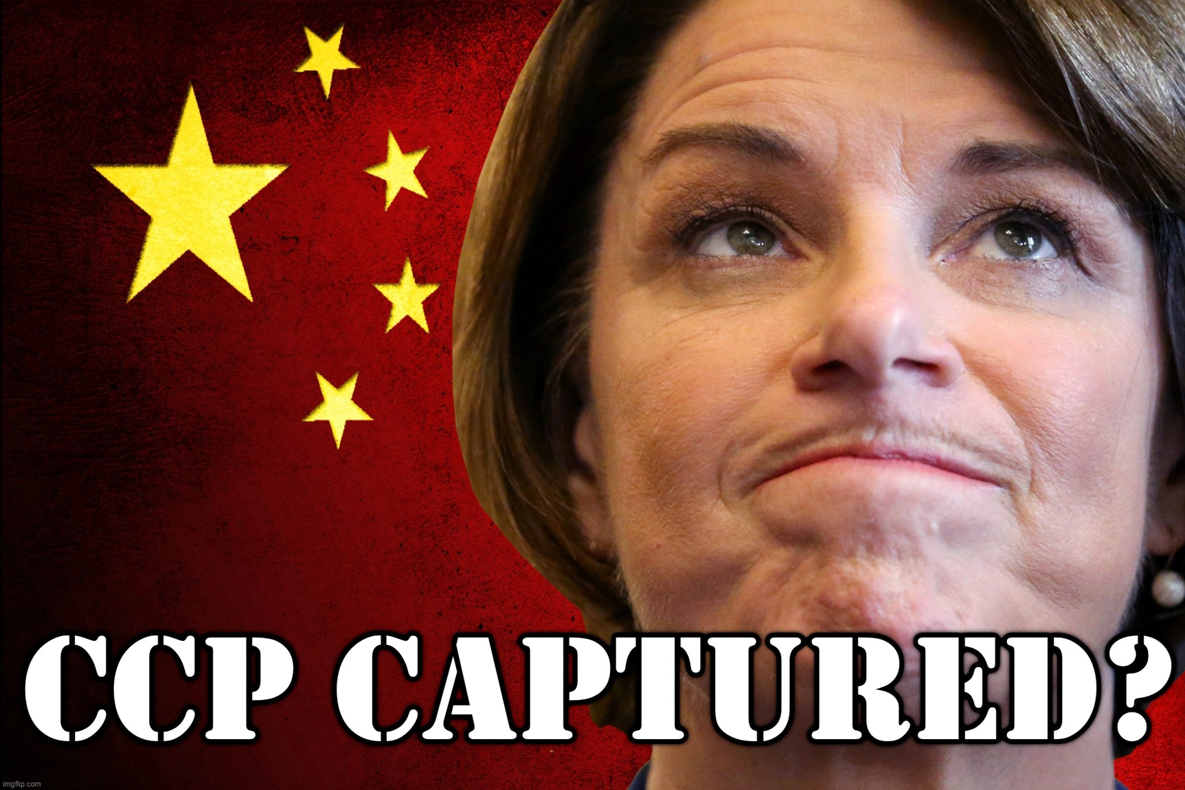 CCP CAPTURED? Klobuchar | image tagged in amy klobuchar,chinese,communist,party,ccp,owned | made w/ Imgflip meme maker