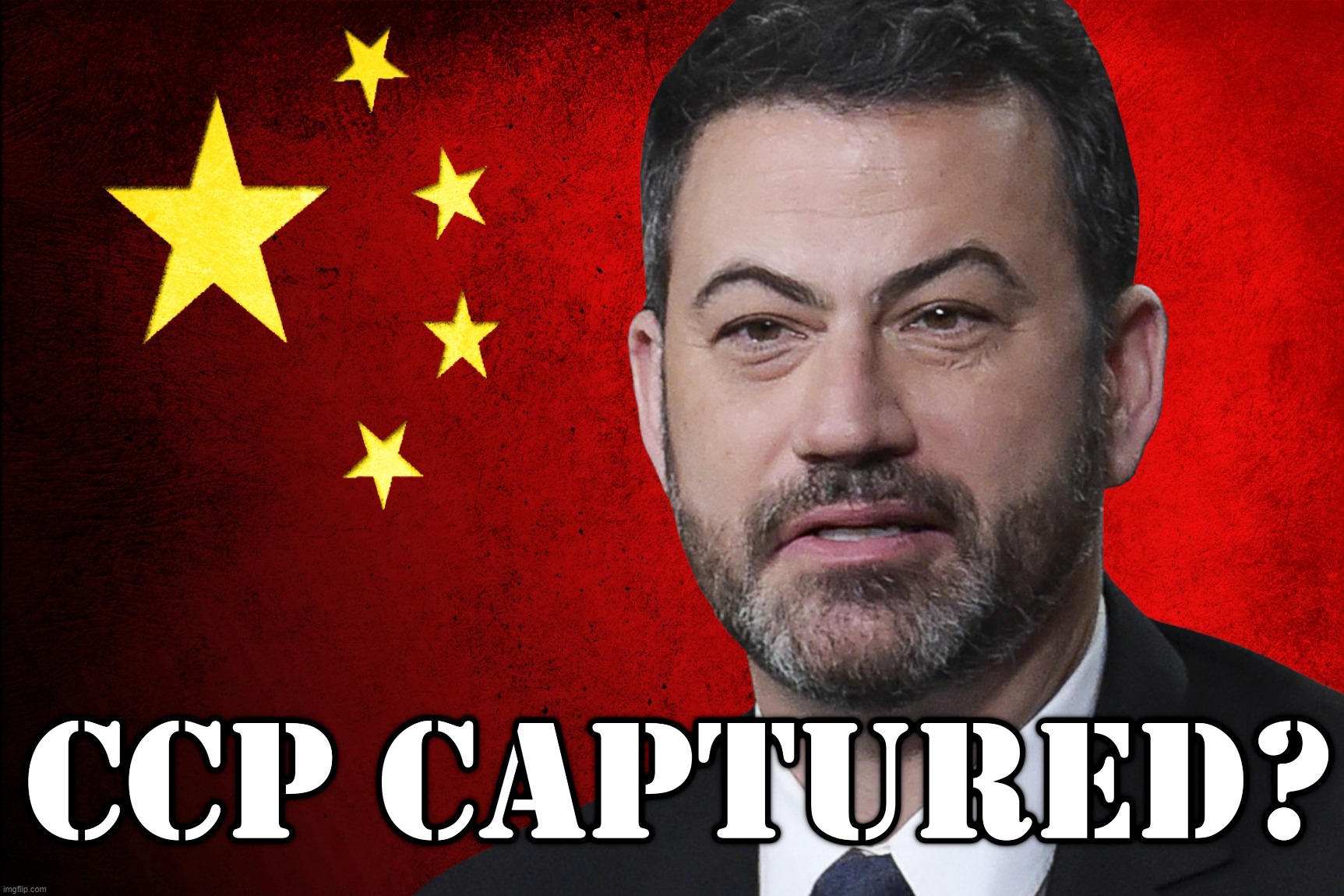 CCP CAPTURED? Kimmel | image tagged in jimmy kimmel,chinese,communist,party,ccp,owned | made w/ Imgflip meme maker