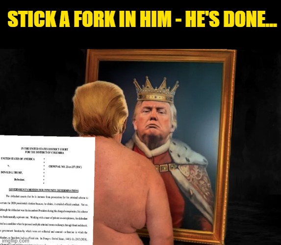Jack Smith Releases Bombshell Document...BOOM! | STICK A FORK IN HIM - HE'S DONE... | image tagged in donald trump is an idiot,donald trump the clown,donald trump memes,political humor | made w/ Imgflip meme maker
