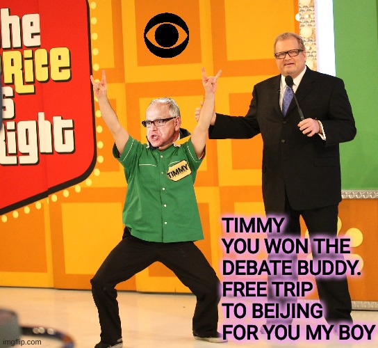 CBS gives Timmy a consolation prize | TIMMY YOU WON THE DEBATE BUDDY. FREE TRIP TO BEIJING FOR YOU MY BOY; TIMMY | made w/ Imgflip meme maker