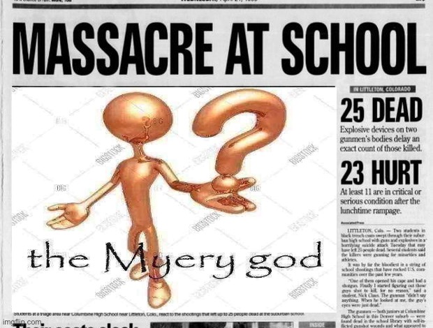 Myery god | image tagged in school shooting headline exploitation | made w/ Imgflip meme maker