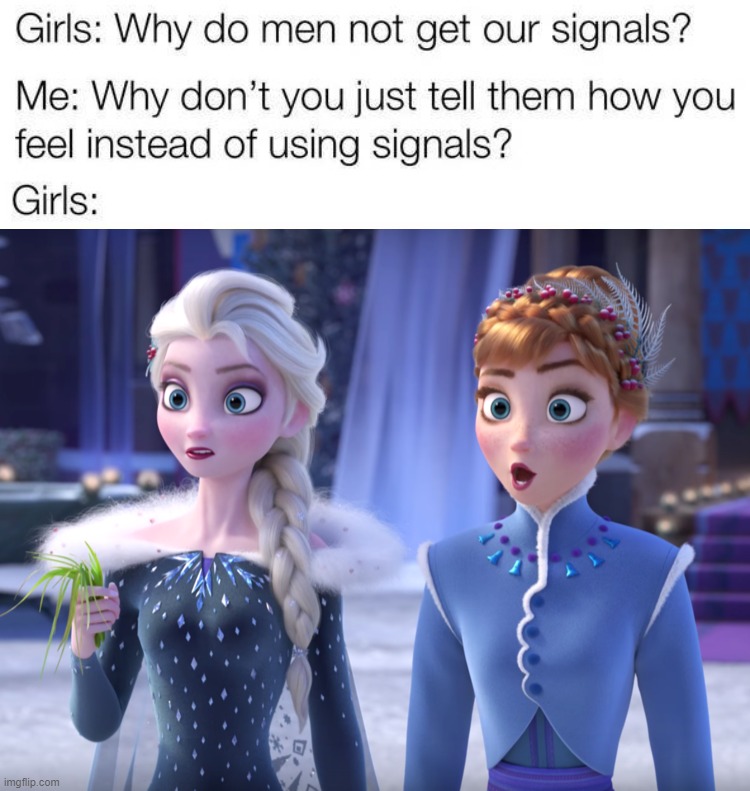 Dating | image tagged in elsa and anna shocked | made w/ Imgflip meme maker