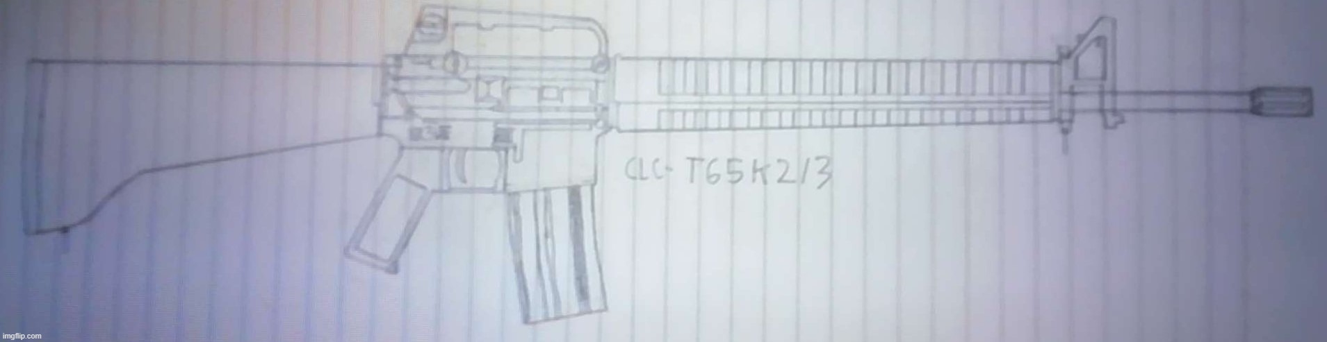 CLC - T65K2/K3 Assault Rifle Sketch | image tagged in drawing,sketch,rifle,assault rifle,military | made w/ Imgflip meme maker