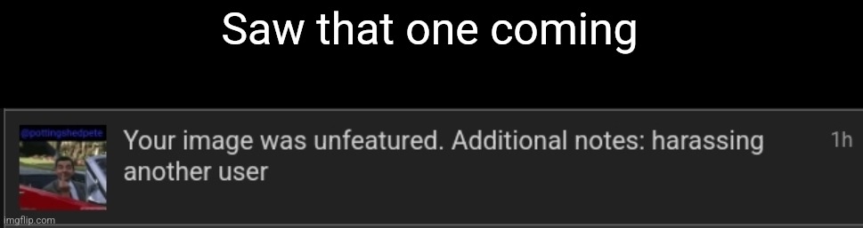 Saw that one coming | made w/ Imgflip meme maker