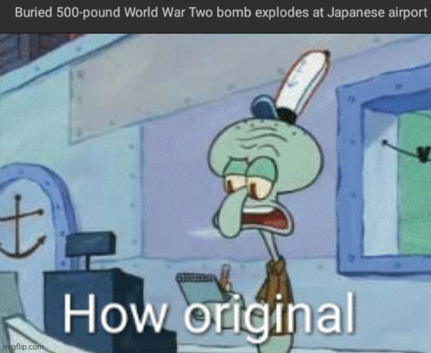 image tagged in squidward how original | made w/ Imgflip meme maker
