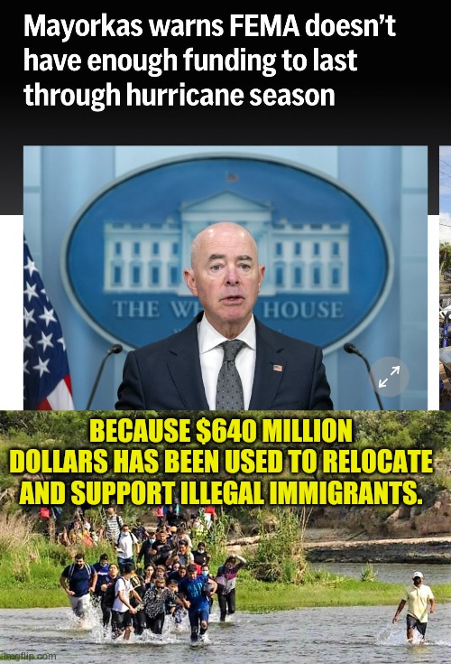 Again Illegal Immigrants Are Being Put Before U.S. Citizens | BECAUSE $640 MILLION DOLLARS HAS BEEN USED TO RELOCATE AND SUPPORT ILLEGAL IMMIGRANTS. | image tagged in memes,politics,illegal immigrants,before,united states,people | made w/ Imgflip meme maker