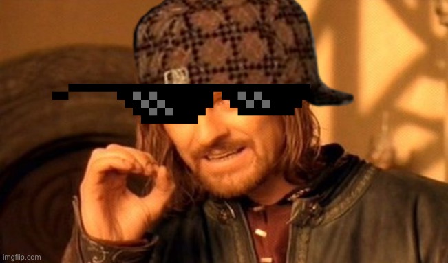 One Does Not Simply Meme | image tagged in memes,one does not simply | made w/ Imgflip meme maker