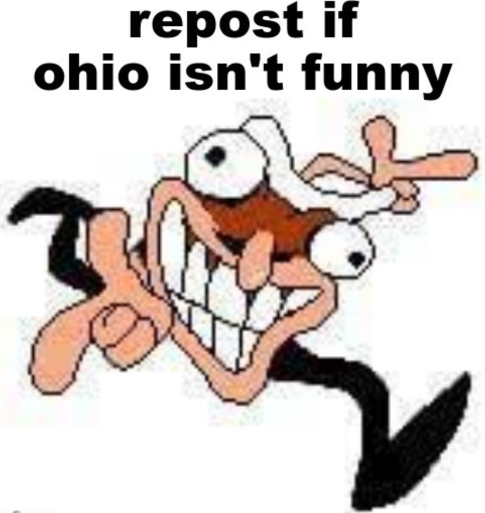 Repost if Ohio isn’t funny Blank Meme Template