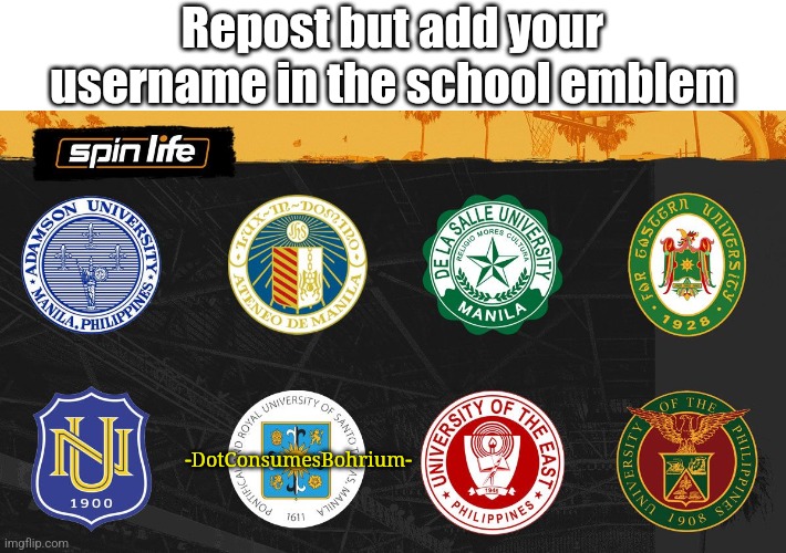 Go USTE | Repost but add your username in the school emblem; -DotConsumesBohrium- | image tagged in repost,university,philippines,university of santo tomas | made w/ Imgflip meme maker