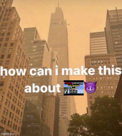made w/ Imgflip meme maker