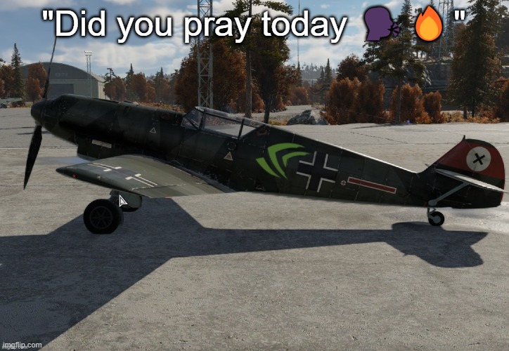 Nvidia plane | "Did you pray today 🗣️🔥" | image tagged in nvidia plane | made w/ Imgflip meme maker