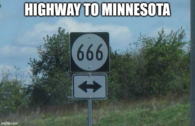 HIGHWAY TO MINNESOTA | made w/ Imgflip meme maker