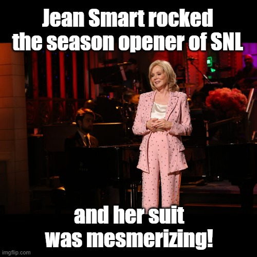 ...and the skit where she writes a math book...LOLOLOL! | Jean Smart rocked the season opener of SNL; and her suit was mesmerizing! | image tagged in funny memes,jean smart,snl,pink suit | made w/ Imgflip meme maker