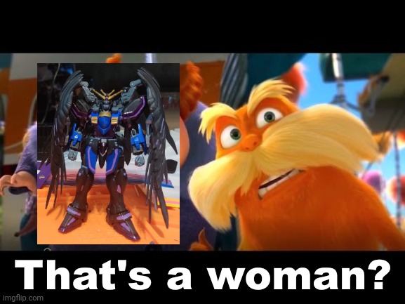 Idk here's the tiniest bit of lore about Gundam kurai-tenshi pilot (probably gonna make a second version of it) | image tagged in that's a woman | made w/ Imgflip meme maker