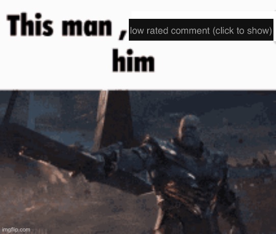 This man, _____ him | image tagged in this man _____ him | made w/ Imgflip meme maker