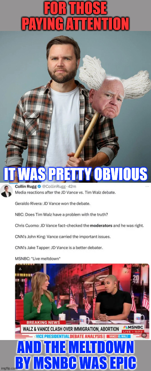 You know JD won when Politico starts making excuses blaming Vance's beard... LOL | FOR THOSE PAYING ATTENTION; IT WAS PRETTY OBVIOUS; AND THE MELTDOWN BY MSNBC WAS EPIC | image tagged in honest people,admit,vance won the vp debate | made w/ Imgflip meme maker