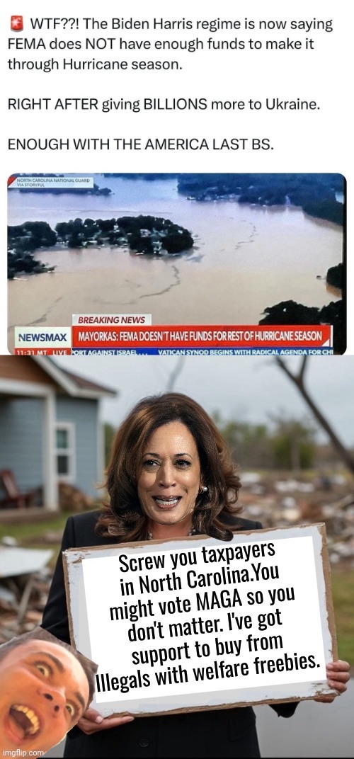 Why Hobama Harris ain't Helping Hurricane victims | image tagged in kamala harris,hurricane,victims,screwed | made w/ Imgflip meme maker