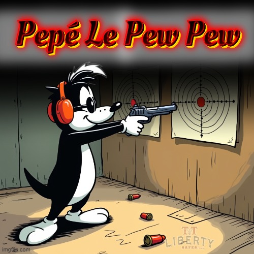 2nd Amendment | image tagged in pepe le pew,guns,memes,pew pew pew,imgflip humor | made w/ Imgflip meme maker