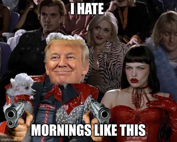 Mugatu So Hot Right Now Meme | I HATE; MORNINGS LIKE THIS | image tagged in memes,mugatu so hot right now | made w/ Imgflip meme maker