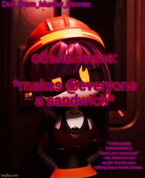 That's one penny please | *makes @everyone a sandwich* | image tagged in doll_from_murder_drones' announcement template | made w/ Imgflip meme maker