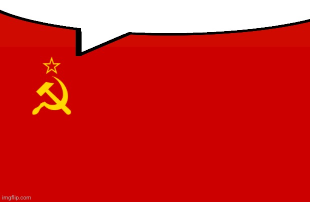 USSR Flag | image tagged in ussr flag | made w/ Imgflip meme maker