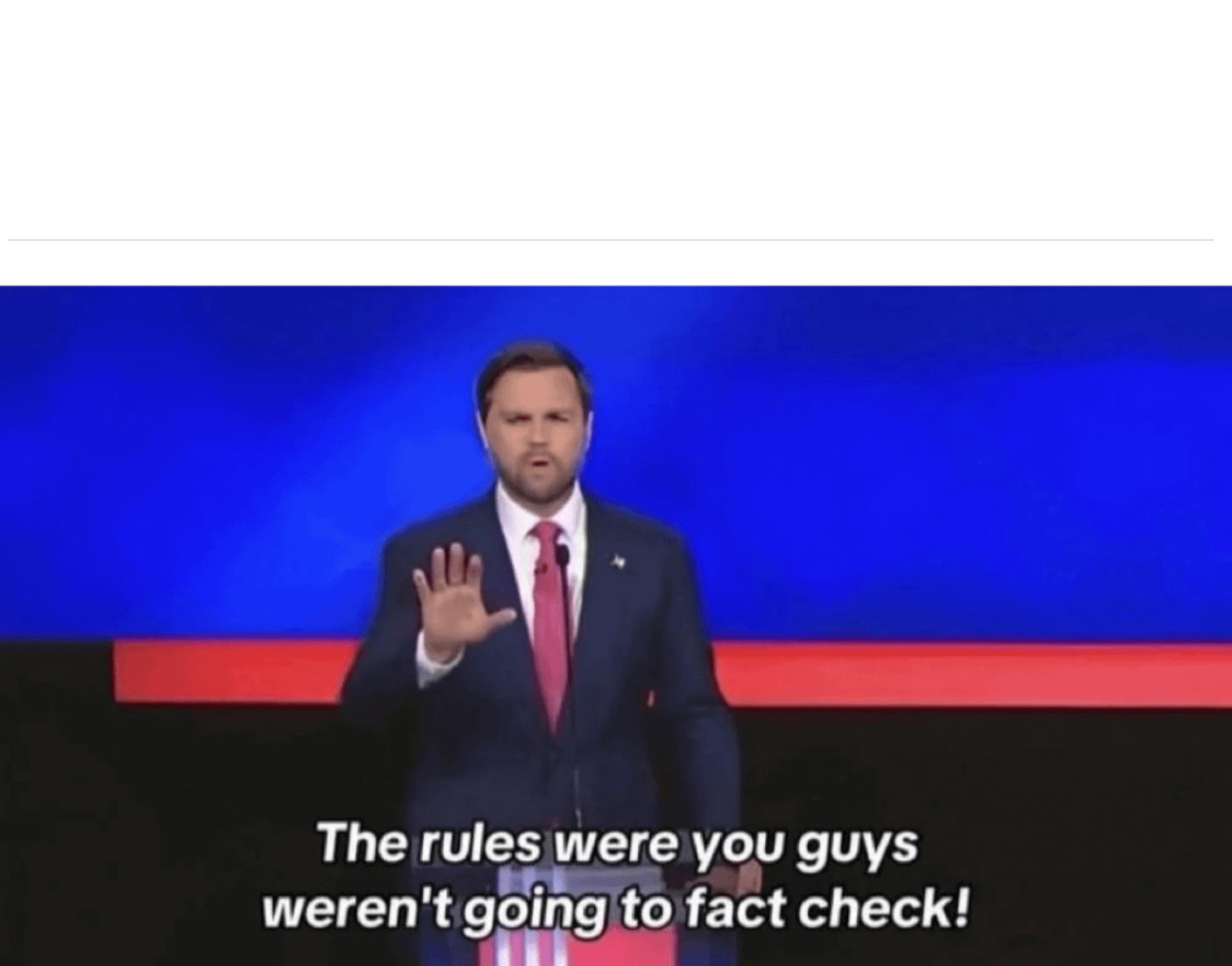 You guys weren’t going to fact check Blank Meme Template