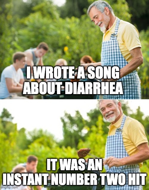 number 2 musings | I WROTE A SONG ABOUT DIARRHEA; IT WAS AN INSTANT NUMBER TWO HIT | image tagged in incoming dad joke | made w/ Imgflip meme maker