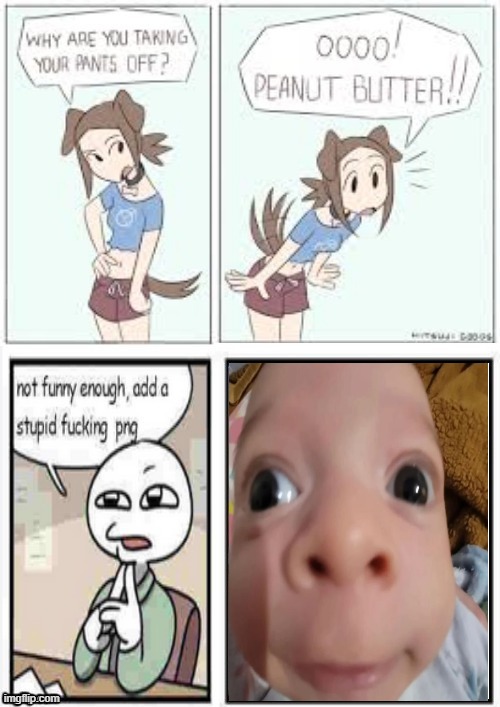 mama made dinner for spaghetti | image tagged in oooo peanut butter stupid fucking png | made w/ Imgflip meme maker