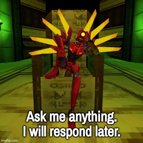 V2 pose | Ask me anything. I will respond later. | image tagged in v2 pose | made w/ Imgflip meme maker