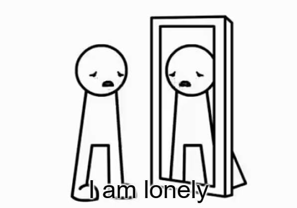 I am lonely Blank Meme Template