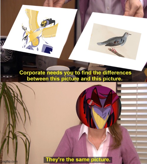 Alastor Hates Birds | image tagged in they're the same picture | made w/ Imgflip meme maker