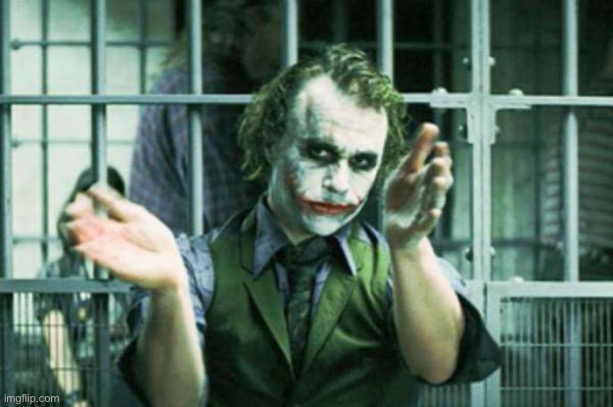 Joker clapping | image tagged in joker clapping | made w/ Imgflip meme maker