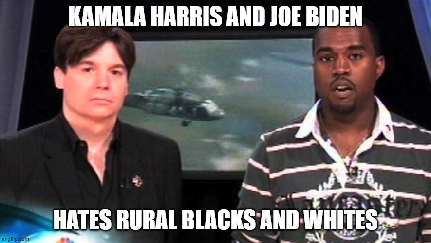 Kamala Harris Hates Mountain People | KAMALA HARRIS AND JOE BIDEN; HATES RURAL BLACKS AND WHITES | image tagged in kamala,helene,ashville,joe biden | made w/ Imgflip meme maker