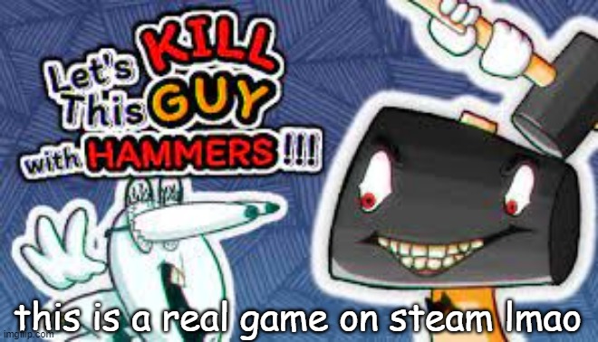 this is a real game on steam lmao | made w/ Imgflip meme maker