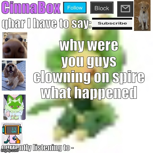 CinnaBox’s 144p Leavanny temp | why were you guys clowning on spire what happened | image tagged in cinnabox s 144p leavanny temp | made w/ Imgflip meme maker