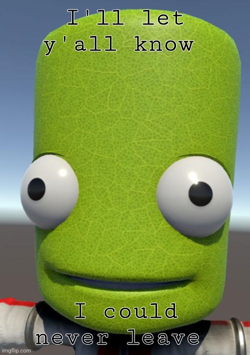 Photosynthesis | I'll let y'all know; I could never leave | image tagged in photosynthesis | made w/ Imgflip meme maker
