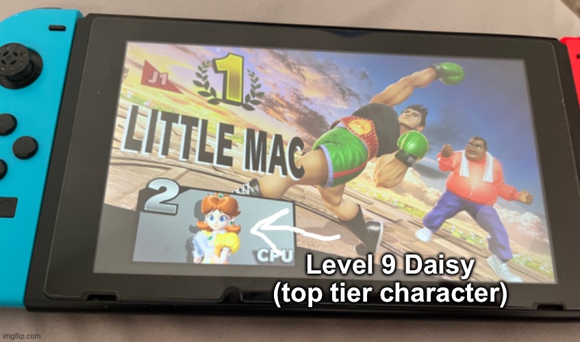 I somehow did it | Level 9 Daisy (top tier character) | image tagged in super smash bros,little mac,daisy | made w/ Imgflip meme maker