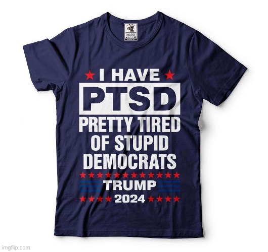 PTSD | image tagged in donald trump,stop upvote begging,funny memes | made w/ Imgflip meme maker